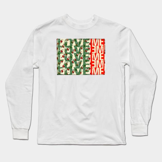 Love Me with Roses Long Sleeve T-Shirt by Digz